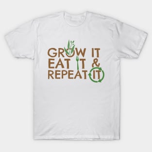 'Grow It Eat It and Repeat It' Hilarous Gardening Gift T-Shirt